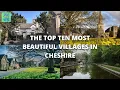 The Top Ten Most Beautiful Villages In Cheshire