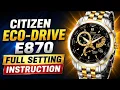 Citizen Eco-drive E870 full setting instruction