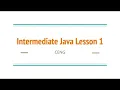 Intermediate Java Lesson 1