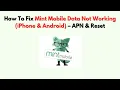 How To Fix Mint Mobile Data Not Working iPhone Android - APN Reset
