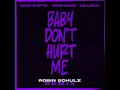 Baby Don't Hurt Me (Robin Schulz Remix Extended)