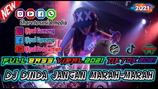 Download DJ DINDA JANGAN MARAH-MARAH_FULL BASS_VIRAL TIK-TOK 2021 MP3