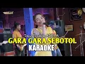 Download Lagu Gara GARA Sebotol - Tasya Rosmala ADELLA KARAOKE