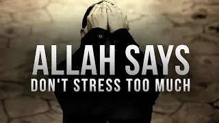 Download Allah SAYS, DON’T STRESS TOO MUCH MP3