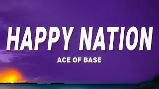 Ace Of Base Happy Nation Lyrics 