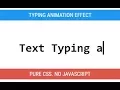 Text Typing Animation Effect using No JavaScript
