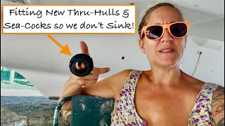 Episode 268 – Fitting All New Through Hulls and Sea Cocks so we don’t Sink!