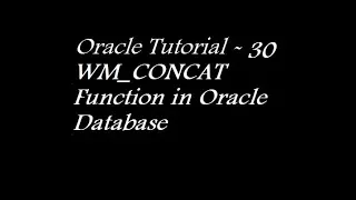 WM - CONCAT Function in Oracle Database