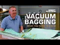 Vacuum Bagging Basics How to Get Started Complete Guide