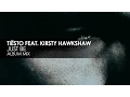 Download Lagu Tiësto featuring Kirsty Hawkshaw - Just Be