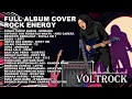Lagu KUMPULAN LAGU INDONESIA VERSI ROCK ENERGI | Cover by VOLTROCK Vol  - 2 