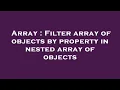 Array Filter array of objects by property in nested array of objects