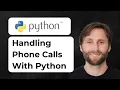 How to Handle Phone Calls using Python 2026 Guide