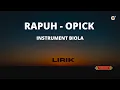Download Lagu RAPUH OPICK - LIRIK - INSTRUMENTAL BIOLA
