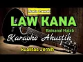 Lagu LAW KANA BAINANAL HABIB | Karaoke Akustik | Nada Cowok