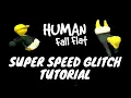 Super Speed Glitch Tutorial in Human fall flat Android