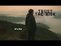 Download Lagu Trust the RISK (Lyrics video)