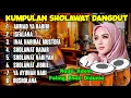 Download Lagu KUMPULAN SHOLAWAT DANGDUT PENGUNDANG REZEKI, SHOLAWAT PEMBAWA KEBERKAHAN, SHOLAWAT JIBRIL, ISFALANA