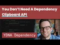 You Don t Need a Dependency - Clipboard API