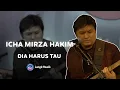 Download Lagu ICHA MIRZA HAKIM - DIA HARUS TAU | LIVE PERFORMANCE AT LET'S TALK MUSIC