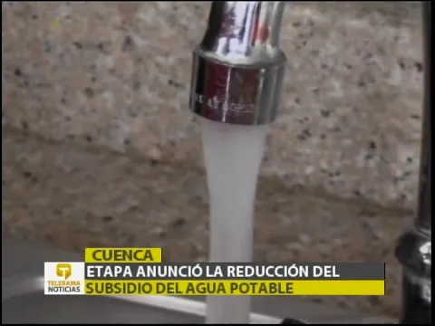Etapa anunció la reducción del subsidio del agua potable Cuenca