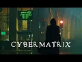 Download Lagu CYBERMATRIX - Matrix Mix (Cyberpunk / Dark Techno)