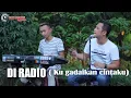 Download Lagu DI RADIO (Ku gadaikan cintaku)||Versi KOPLO