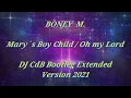 Download Lagu Boney M. - Mary´s Boy Child / Oh my Lord (DJ CdB Bootleg Extended Version 2021)