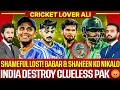 Lagu Shameful Lost | India Destroy Clueless Pak | Babar \u0026 Shaheen ko Nikalo 😡| PAK vs IND