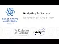 React Native Amsterdam Meetup - November 2017 Navigating To Success