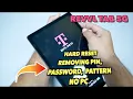 REVVL Tab 5G Hard Reset Removing PIN Password pattern No PC