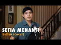 Download Lagu Setia Menanti - Sultan | Cover By Nurdin yaseng