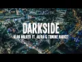 Lagu Alan Walker - Darkside (ft. Au/Ra \u0026 Tomine Harket) Lyrics