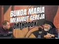 Download Lagu BUNDA MARIA MENURUT GEREJA ORTHODOX 