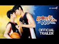 Download Lagu 【OFFICIAL TRAILER】l Don’t Say No The Series เมื่อหัวใจใกล้กัน