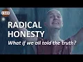 Radical Honesty - What If We All Told The Truth