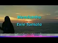Download Lagu evie tamala  -  mendamba