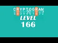 Cryptogram Level 166 Answers Go Answer