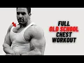Full Old School Chest Workout