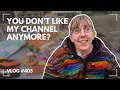 Download Lagu You don't like my channel anymore? Let's talk about it