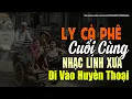 Download Lagu Nhạc Xưa 1975 Quý Hiếm Vô Cùng - Ly Cà Phê Cuối Cùng, Lk Nhạc Lính Xưa 1975 Đi Vào Huyền Thoại