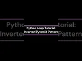 Python Loop Tutorial for beginners - Create Inverted Pyramid with User Input