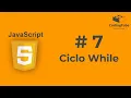 JS 07 How to Use WHILE in Javascript JAVASCRIPT Course