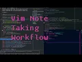 Workflow for note-taking in vanilla vim vim productivity