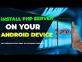 Install php web server on Android Device php server web development without coding