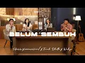 Download Lagu BELUM SEMBUH - DELLADEVINA FT. ARTHUR XAVAEL, FARA DHILLA, WAHYU