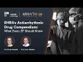 EHRA s Antiarrhythmic Drug Compendium What Every EP Should Know