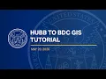 HUBB to BDC GIS Tutorial