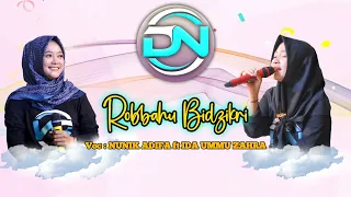 robbahu bidzikri habli hudaya nunik adifa ft ida ummu zahra dn musik