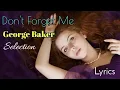 Download Lagu Don't Forget Me - George Baker